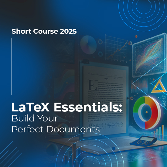 LaTeX Essentials Build Your Perfect Documents (Short Course Offered by