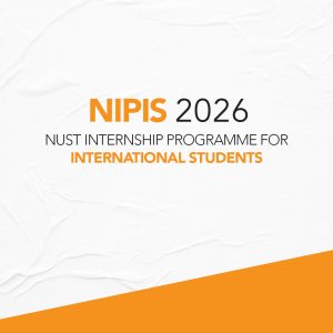 NUST Internship Program for International Students (NIPIS) 2026 opens registrations